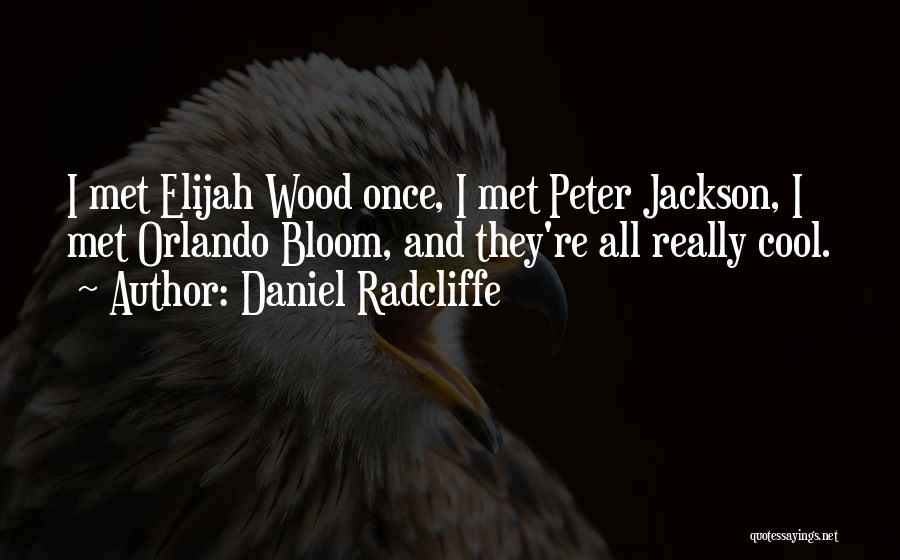 Cool Quotes By Daniel Radcliffe