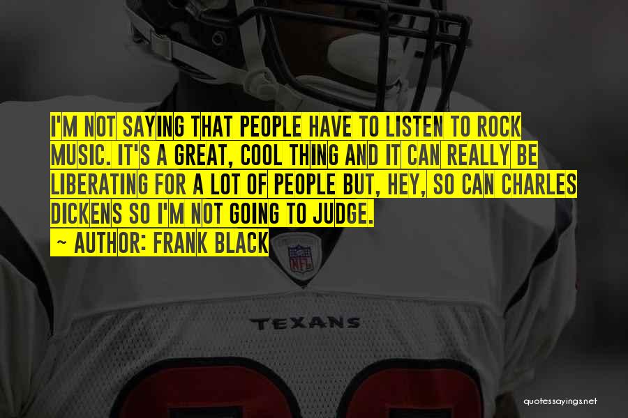 Cool Quotes By Frank Black