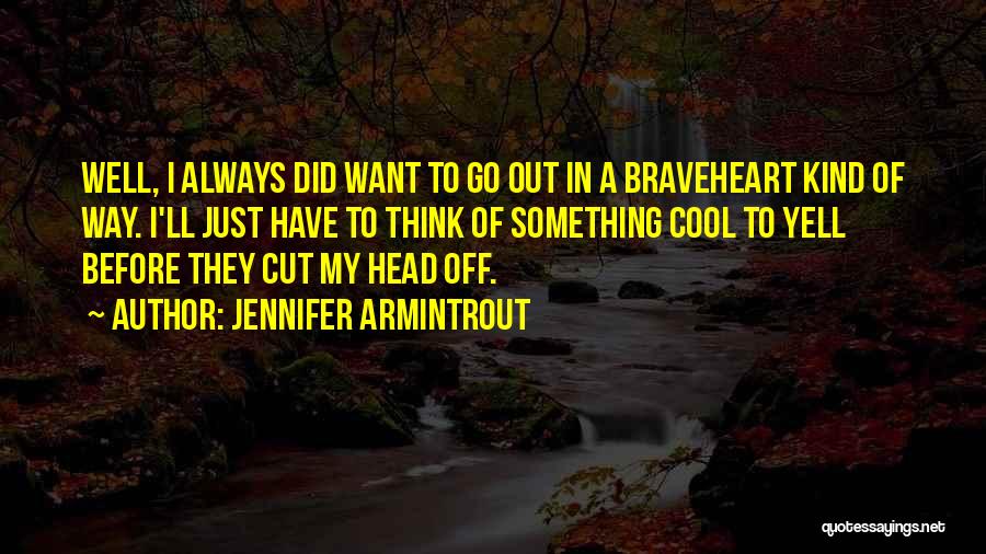 Cool Quotes By Jennifer Armintrout