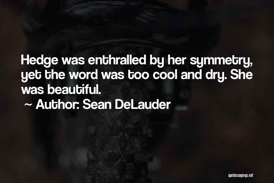 Cool Quotes By Sean DeLauder