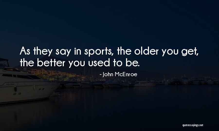 Cool Reuse Quotes By John McEnroe Cool Reuse Quotes By John McEnroe