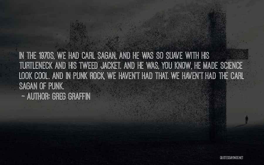 Cool Science Quotes By Greg Graffin