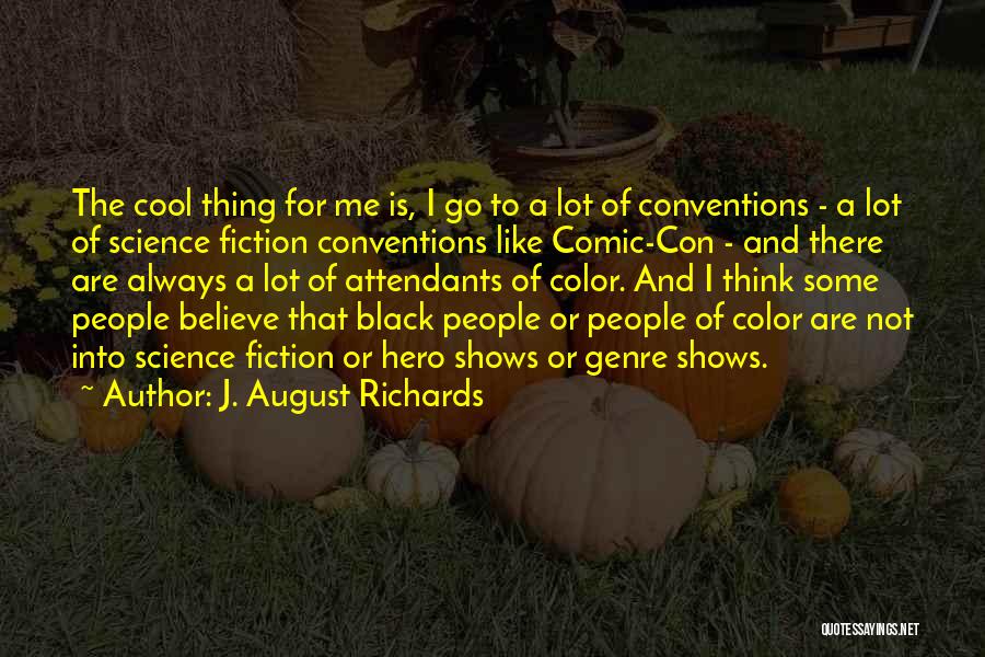 Cool Science Quotes By J. August Richards