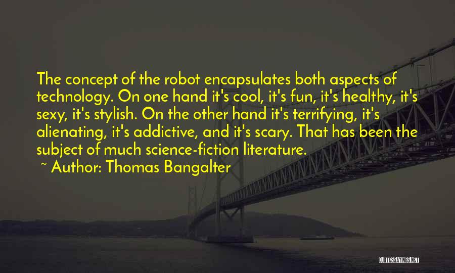 Cool Science Quotes By Thomas Bangalter