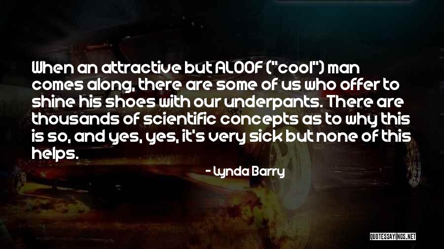 Cool Scientific Quotes By Lynda Barry Cool Scientific Quotes By Lynda Barry