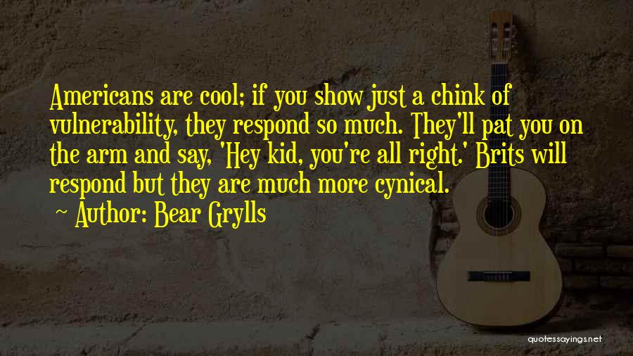 Cool Show Off Quotes By Bear Grylls