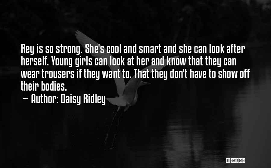 Cool Show Off Quotes By Daisy Ridley