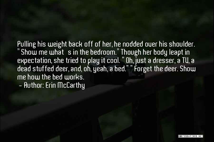 Cool Show Off Quotes By Erin McCarthy