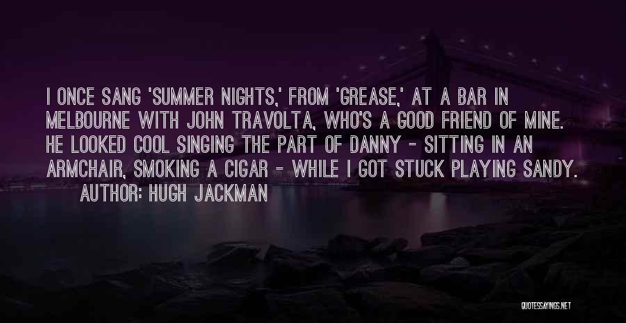 Cool Smoking Quotes By Hugh Jackman