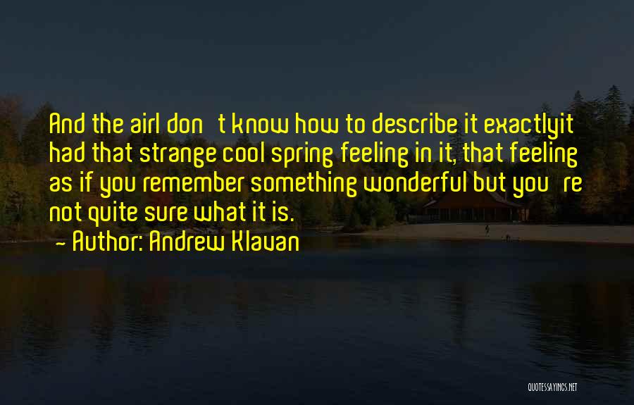 Cool Spring Quotes By Andrew Klavan