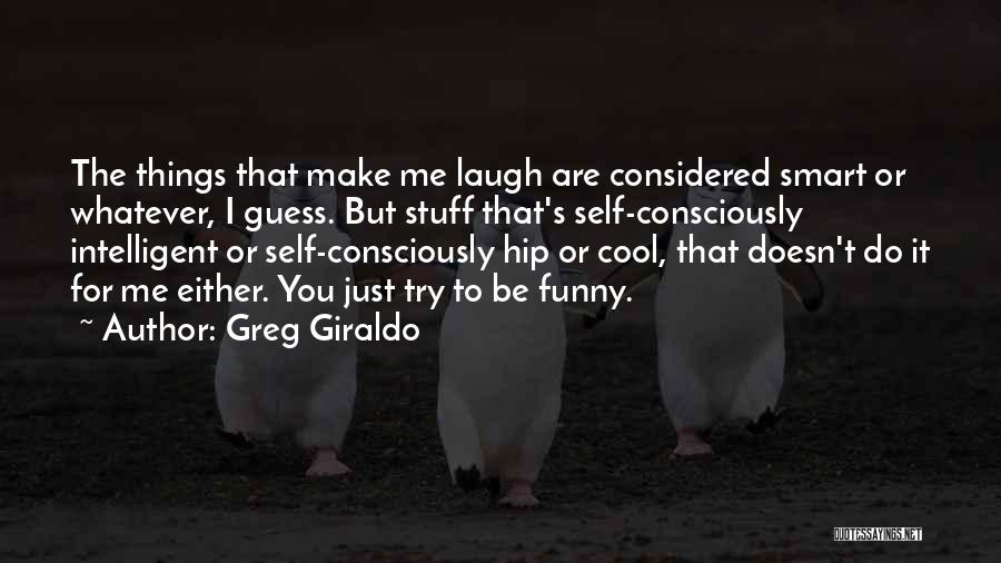 Cool Stuff Quotes By Greg Giraldo