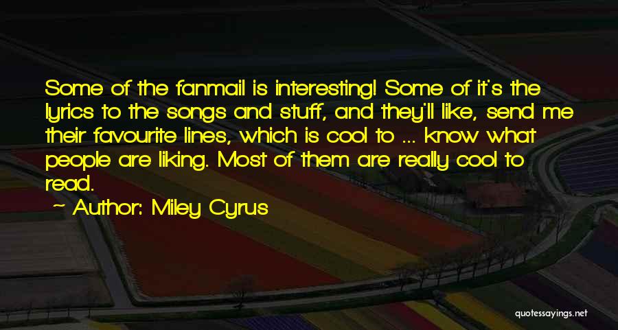 Cool Stuff Quotes By Miley Cyrus