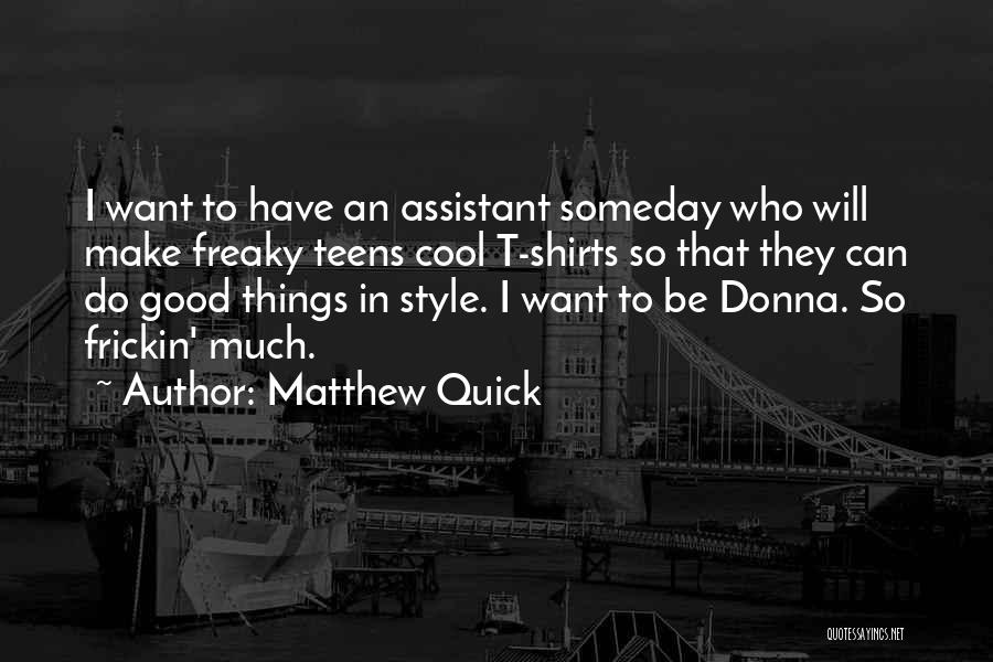 Cool Style Quotes By Matthew Quick