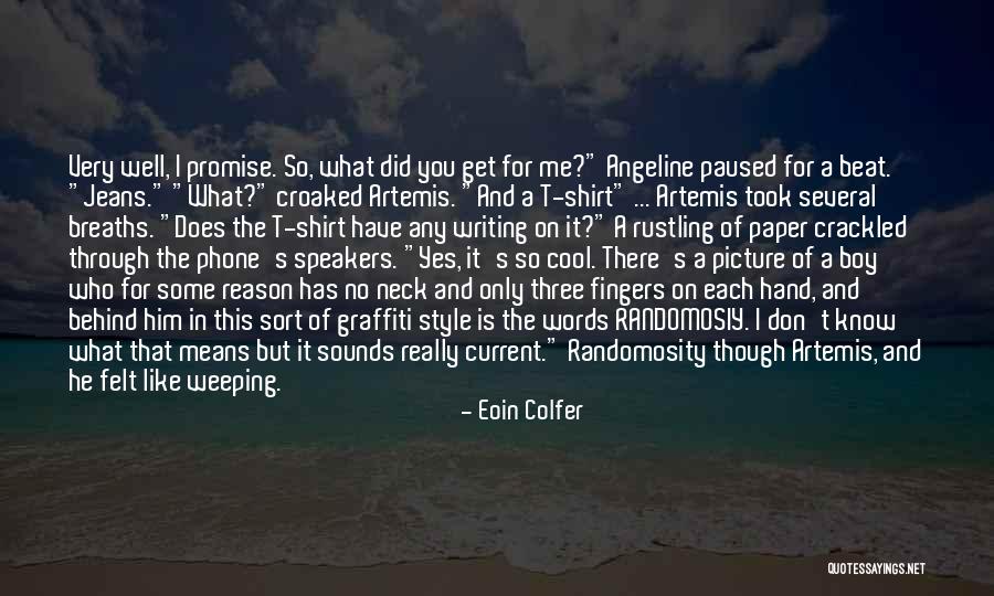 Cool T Shirt Quotes By Eoin Colfer Cool T Shirt Quotes By Eoin Colfer
