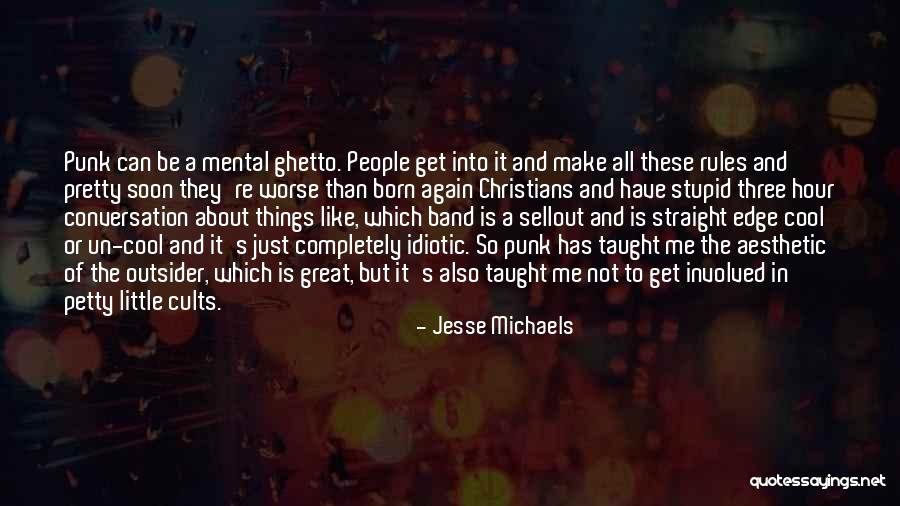 Cool Things Quotes By Jesse Michaels