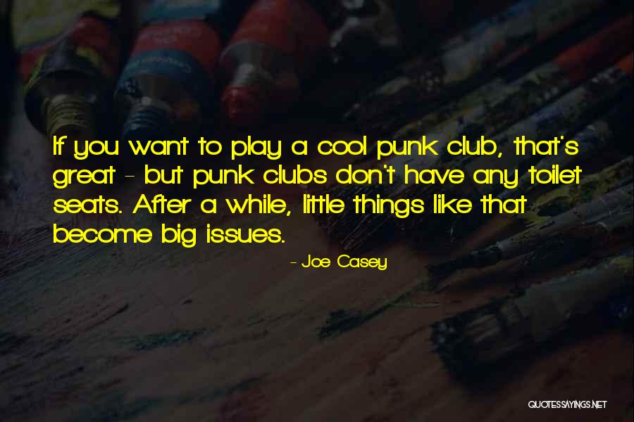 Cool Things Quotes By Joe Casey