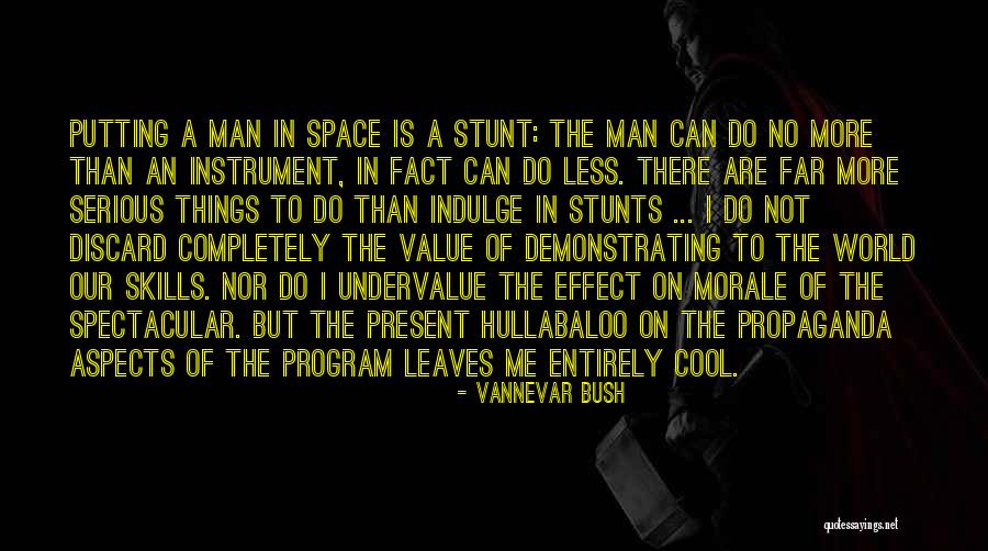 Cool Things Quotes By Vannevar Bush