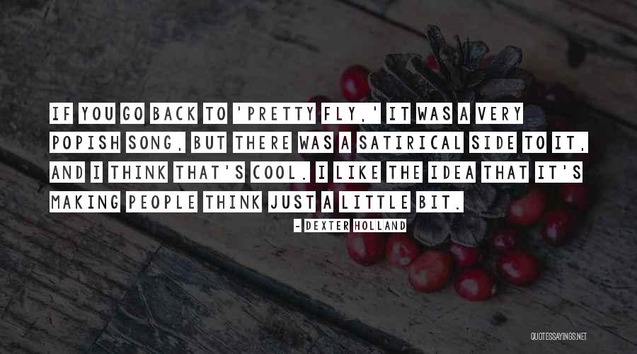 Cool Think Quotes By Dexter Holland Cool Think Quotes By Dexter Holland