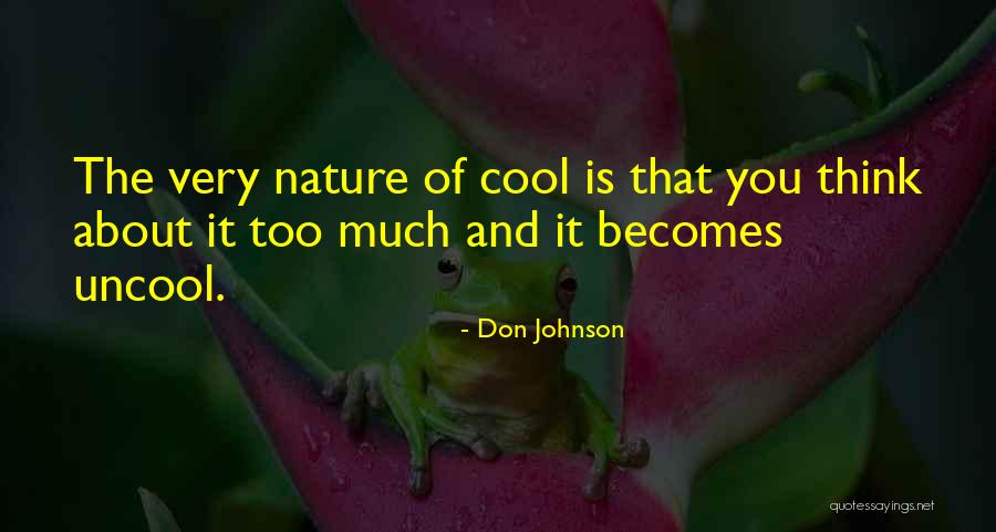 Cool Think Quotes By Don Johnson Cool Think Quotes By Don Johnson