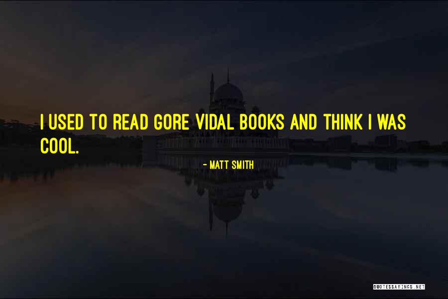 Cool Think Quotes By Matt Smith