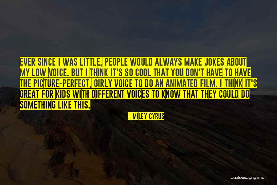 Cool Think Quotes By Miley Cyrus Cool Think Quotes By Miley Cyrus