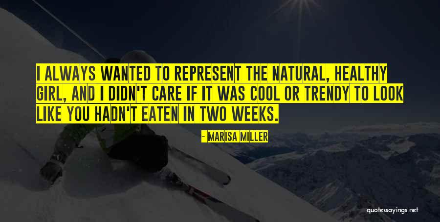 Cool Trendy Quotes By Marisa Miller Cool Trendy Quotes By Marisa Miller