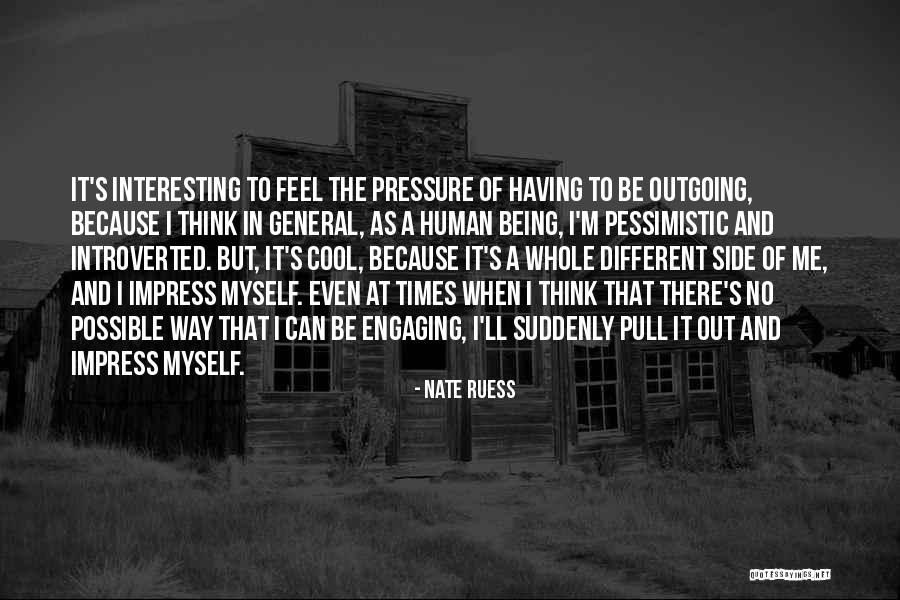 Cool Under Pressure Quotes By Nate Ruess Cool Under Pressure Quotes By Nate Ruess
