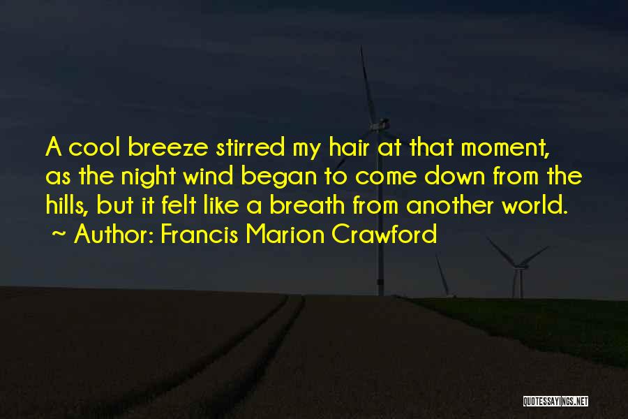 Cool Wind In My Hair Quotes By Francis Marion Crawford