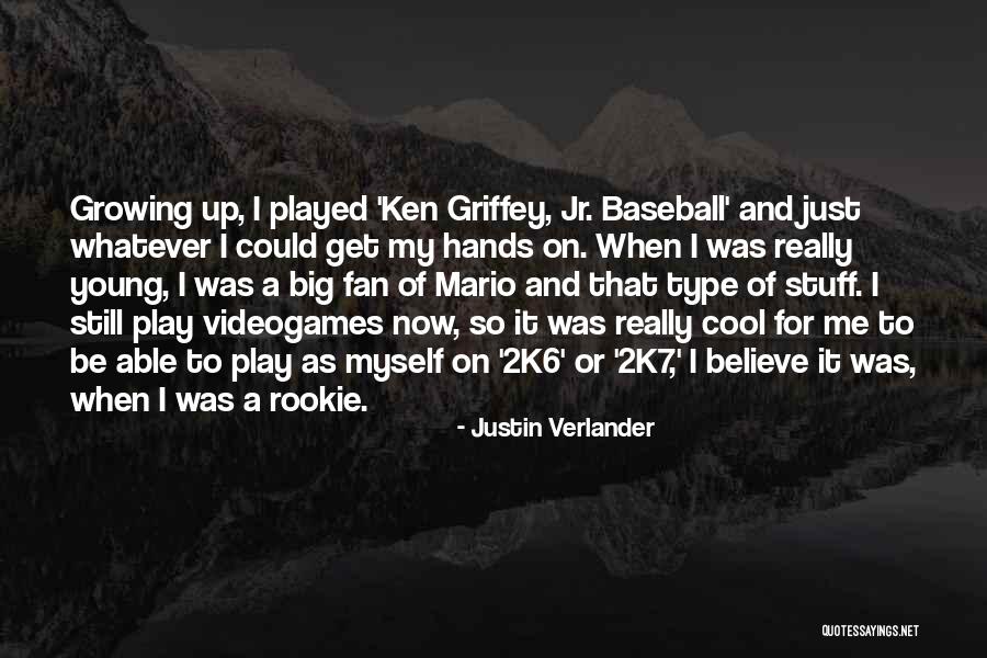 Cool Young Quotes By Justin Verlander Cool Young Quotes By Justin Verlander