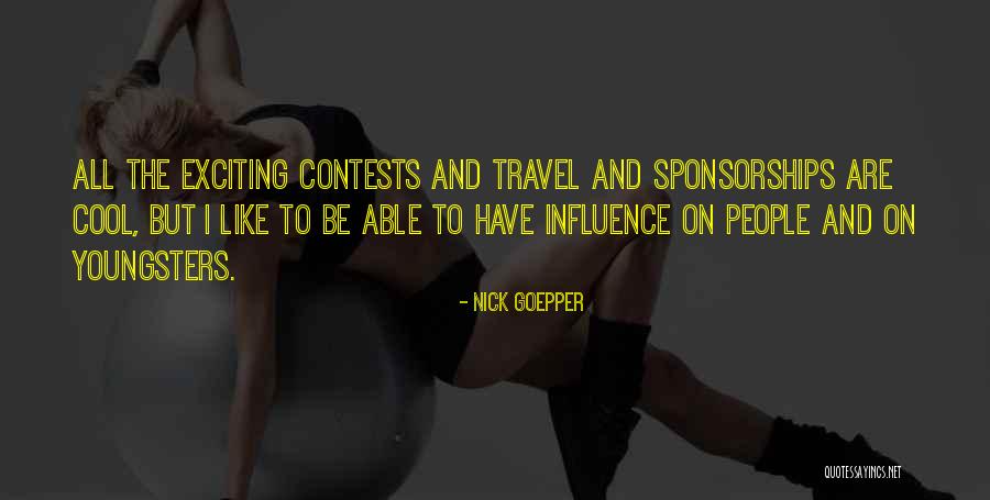 Cool Youngsters Quotes By Nick Goepper