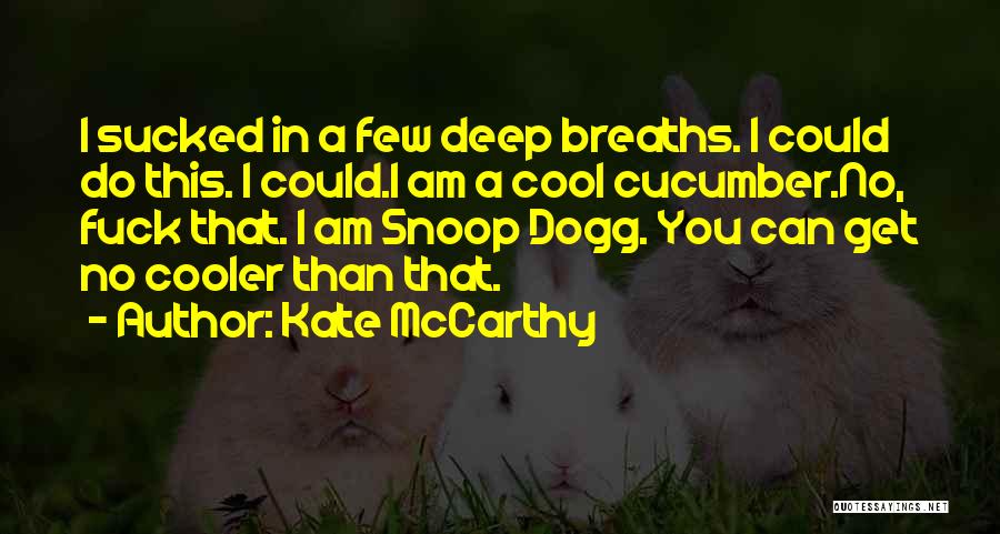 Cooler Quotes By Kate McCarthy