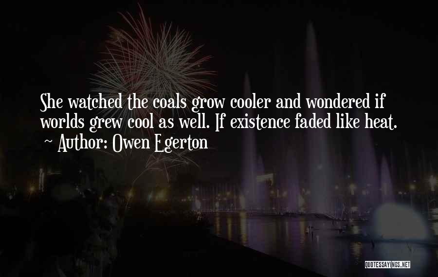 Cooler Quotes By Owen Egerton