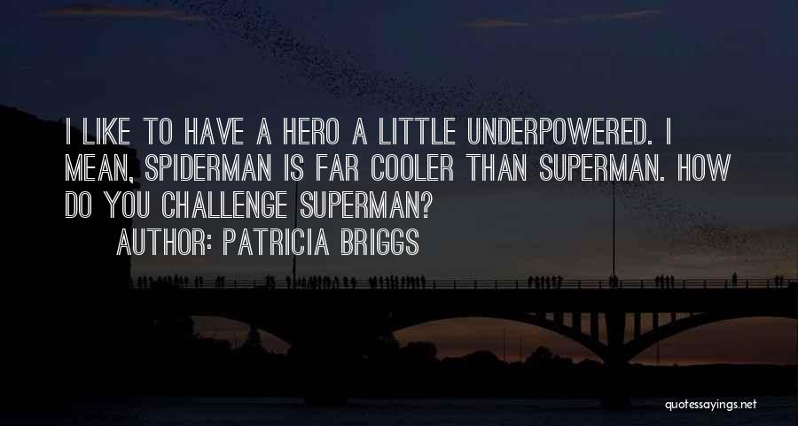 Cooler Quotes By Patricia Briggs