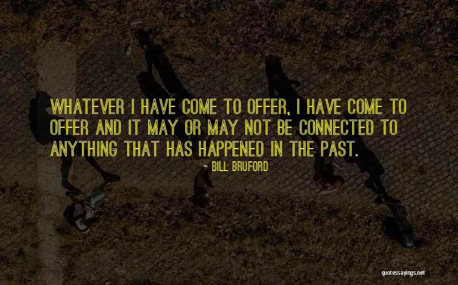 Coolest Fortune Cookie Quotes By Bill Bruford Coolest Fortune Cookie Quotes By Bill Bruford