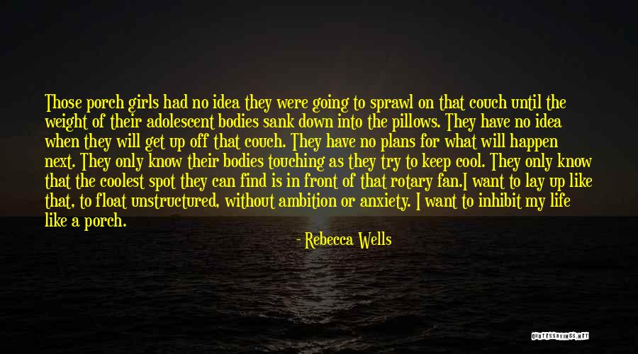 Coolest Life Quotes By Rebecca Wells Coolest Life Quotes By Rebecca Wells