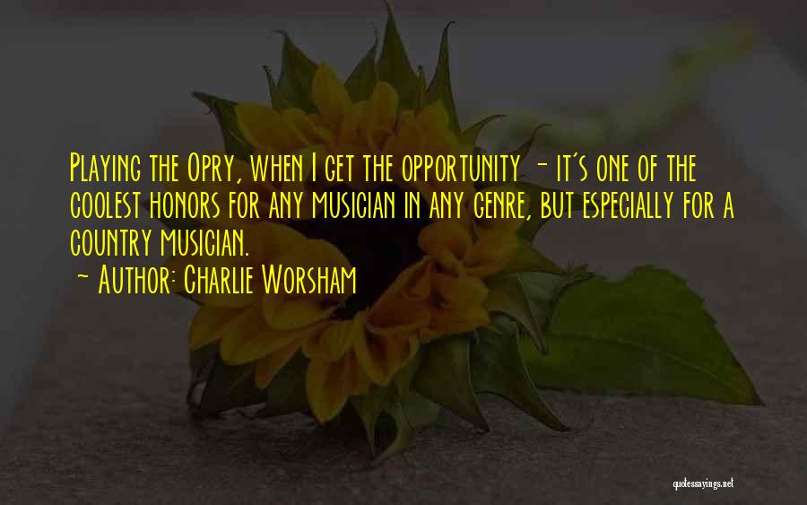 Coolest Quotes By Charlie Worsham