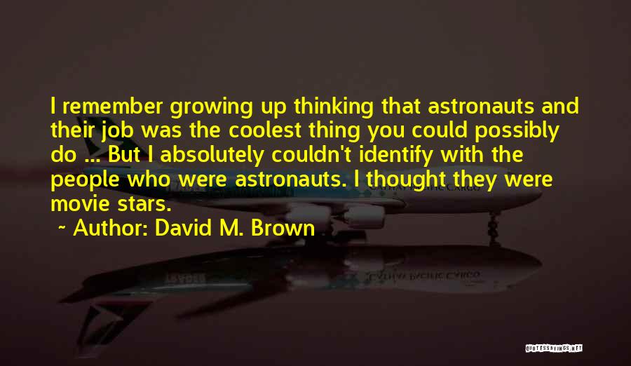 Coolest Quotes By David M. Brown