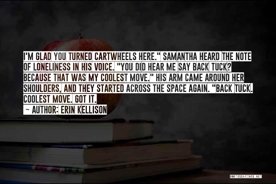 Coolest Quotes By Erin Kellison