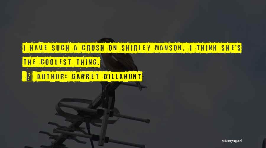 Coolest Quotes By Garret Dillahunt