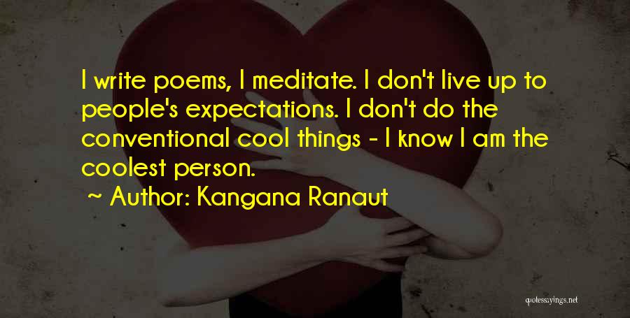 Coolest Quotes By Kangana Ranaut