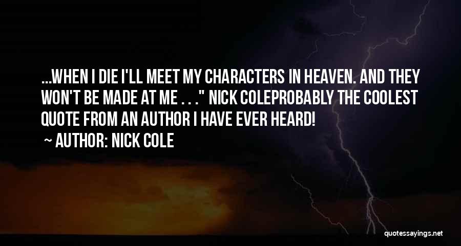 Coolest Quotes By Nick Cole