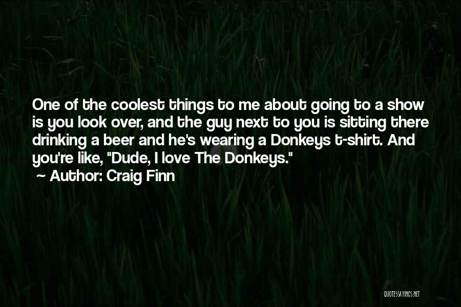 Coolest T Shirt Quotes By Craig Finn