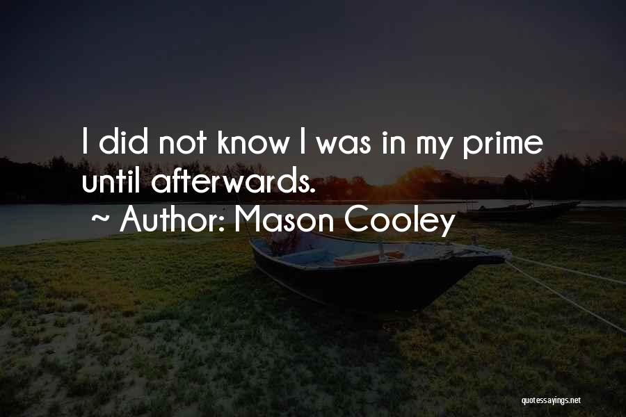 Cooley Quotes By Mason Cooley