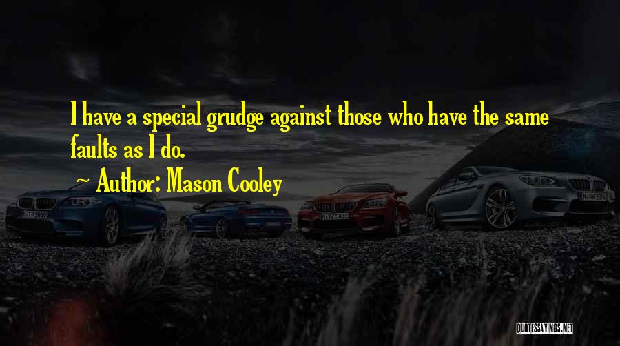 Cooley Quotes By Mason Cooley