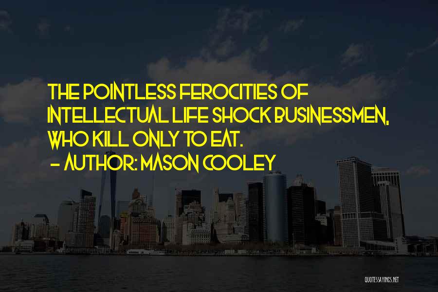 Cooley Quotes By Mason Cooley