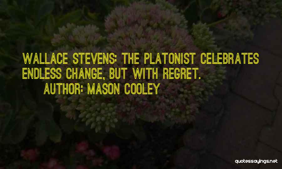 Cooley Quotes By Mason Cooley