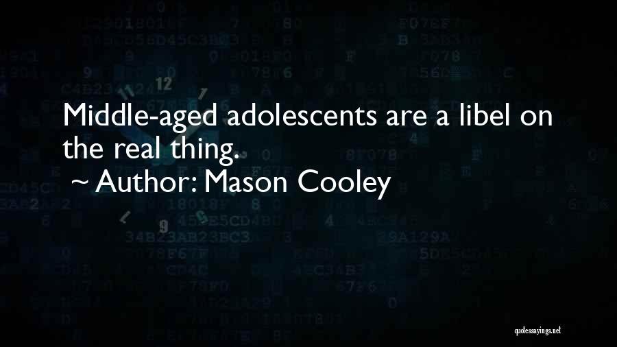 Cooley Quotes By Mason Cooley