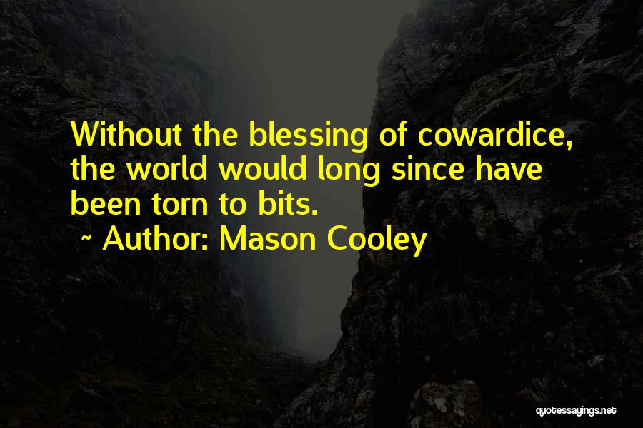 Cooley Quotes By Mason Cooley