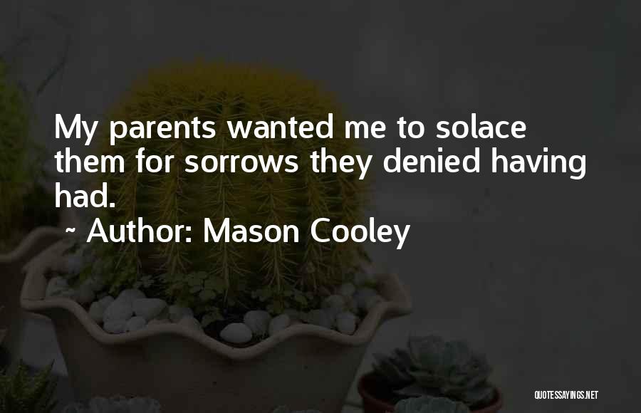 Cooley Quotes By Mason Cooley