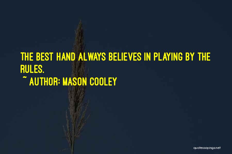 Cooley Quotes By Mason Cooley